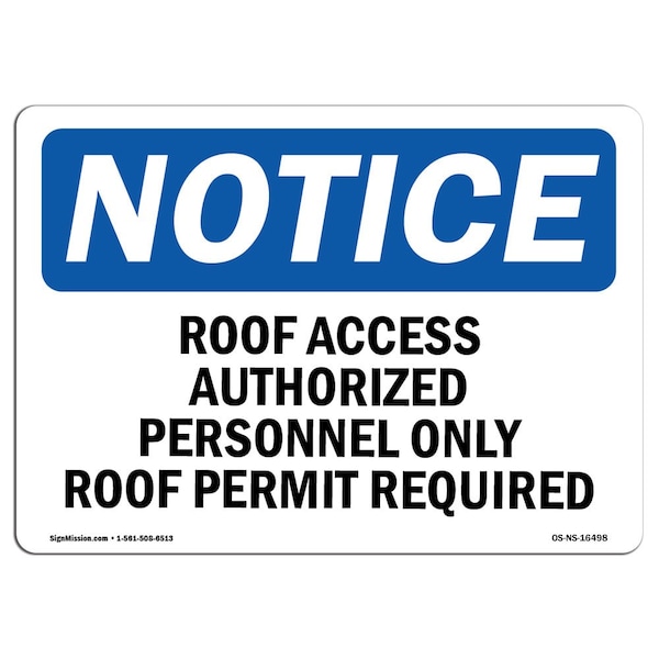 Signmission OSHA Notice Sign, 5" Height, 7" Width, NOTICE Roof Access Authorized Personnel Only Sign, Landscape OS-NS-D-57-L-16498 - main